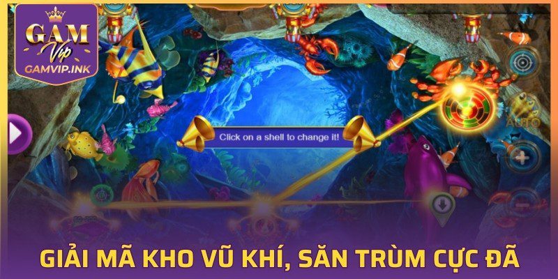 Giải mã kho vũ khí, săn trùm cực đã