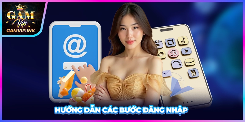Hướng dẫn các bước đăng nhập