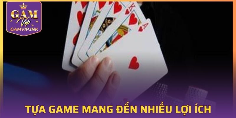 Ưu điểm của trò chơi mang lại